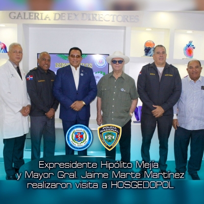 EX-PRESIDENTE HIPOLITO MEJIA Y EL MAYOR GENERAL (R) JAIME MARTE MARTINEZ, POLICIA NACIONAL REALIZARON VISITAS A HOSGEDOPOL